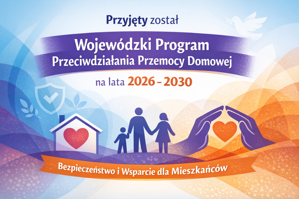 Wojewódzki Program Przeciwdziałania Przemocy Domowej na lata 2026–2030