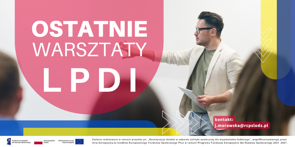 Nie przegap ostatnich warsztatów w obszarze tworzenia LPDI